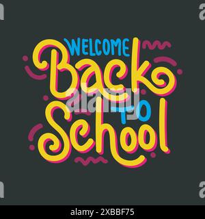 Bentornato a scuola tipografia disegnata a mano, illustrazione vettoriale. Biglietto d'auguri tipografico colorato per poster, banner, volantini, social Illustrazione Vettoriale