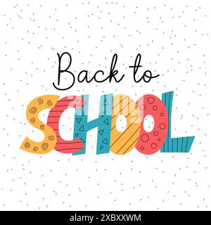 Torna al testo della scuola. Le parole vettoriali tornano a scuola in stile doodle disegnato a mano. Illustrazione colorata di lettere didattiche Illustrazione Vettoriale
