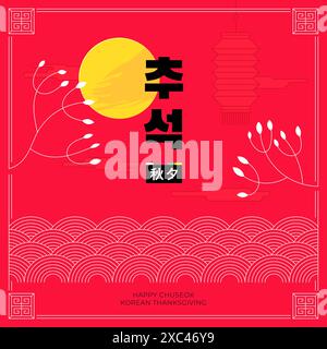 Felice banner quadrato del festival Chuseok. Biglietto d'auguri per le festività coreane Hangawi. Design celebrativo per il giorno del Ringraziamento della Corea. Moon Cake, evento orientale del raccolto di metà autunno. Traduzione del testo in coreano: Chuseok Illustrazione Vettoriale