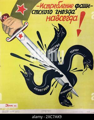 Un poster vintage della propaganda e del reclutamento dell'URSS della seconda guerra mondiale del 1945. Mostra un soldato dell'Armata Rossa che taglia un serpente a quattro teste. Le quattro teste di serpente sono Soulmonger, provocazione, terrore e schiavitù ai popoli. Lo slogan dice distruzione del nido fascista per sempre! Foto Stock