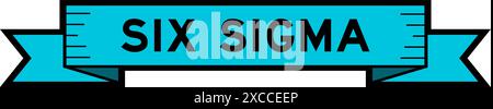 Banner per etichette a nastro con parola Six sigma in blu su sfondo bianco Illustrazione Vettoriale