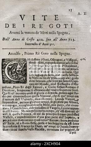 "Mappamondo Istorico". Volume IV parte due. Regni derivanti dal declino e dalla caduta dell'Impero Romano in Occidente. Dal 412 ad al 713 d.C. La vita dei re gotici. Athaulf (ca. 372-415), primo re gotico in Hispania (410-415). Di padre Antonio Foresti (1625-1692), della compagnia di Gesù. Parma, 1710. Autore: Antonio Foresti (1625-1692). Gesuita e storico italiano. Foto Stock