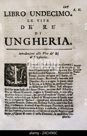 "Mappamondo Istorico". Volume IV parte due. Regni derivanti dal declino e dalla caduta dell'Impero Romano in Occidente. Dal 420 ad al 1692 d.C. Prenota undici. La vita dei re d'Ungheria. Di padre Antonio Foresti (1625-1692), della compagnia di Gesù. Parma, 1710. Autore: Antonio Foresti (1625-1692). Gesuita e storico italiano. Foto Stock