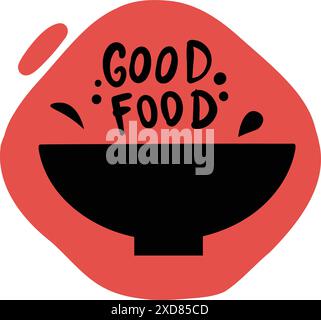 Cucina scritta cibo buono. Logo della cucina, tipografia degli alimenti da forno e vettore dell'etichetta del cuoco Illustrazione Vettoriale