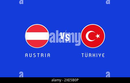 Austria vs Türkiye round di 16, concetto di emblema di bandiera. Sfondo vettoriale con bandiere austriache e turche per i notiziari o le trasmissioni televisive Illustrazione Vettoriale