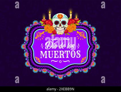 Cornice messicana con teschio e candela, giorno morto di festa dia de los Muertos. Bordo tradizionale vettoriale con un vivace cranio di zucchero, calendule e candele tremolanti che simboleggiano il ricordo e la celebrazione Illustrazione Vettoriale