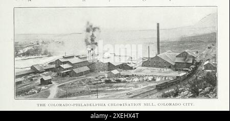 COLORADO PHILAHLLPHIA CHLORINATION MILL, COLORADO CITY. DALL'ARTICOLO L'EVOLUZIONE DELL'ESTRAZIONE MINERARIA E DEL TRATTAMENTO DEI MINERALI IN COLORADO. Di Thomas Tonge. Dalla rivista Engineering dedicata al progresso industriale volume XVIII 1899-1900 The Engineering Magazine Co Foto Stock