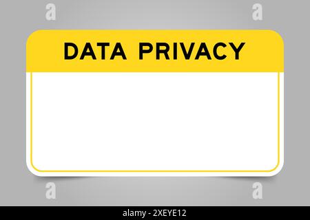 Banner etichetta con intestazione gialla con privacy dei dati e spazio di copia bianco, su sfondo grigio Illustrazione Vettoriale