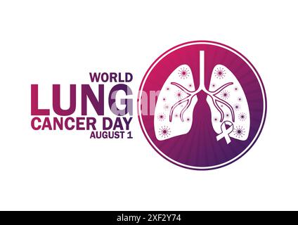 Giornata mondiale del cancro ai polmoni. 1° agosto. Concetto di vacanza. Modello per sfondo, banner, scheda, poster con iscrizione di testo. Illustrazione vettoriale. Illustrazione Vettoriale