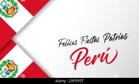 Felices Fiestas Patrias Peru, poster con bandiere nazionali. Traduzione - buona giornata dell'indipendenza del Perù. Illustrazione vettoriale per il poster Illustrazione Vettoriale