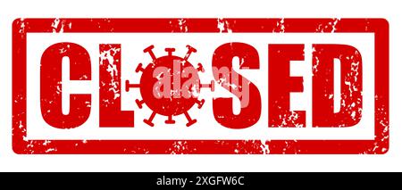 Francobollo rosso grunge con un testo CHIUSO a causa dell'infezione da Corona virus COVID-19, in quanto l'o è sostituito dall'illustrazione del virus. Foto Stock