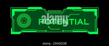 Colore verde del futuristico banner hud con potenziale parola sullo schermo dell'interfaccia utente su sfondo nero Illustrazione Vettoriale