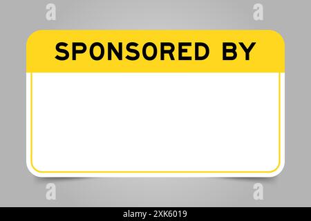 Banner etichetta con titolo giallo con parola sponsorizzata da e spazio di copia bianco, su sfondo grigio Illustrazione Vettoriale