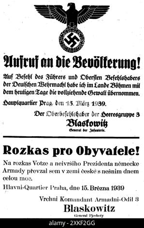 Manifesto dell'occupazione nazista di Praga, Cecoslovacchia: "Avviso alla popolazione. Per ordine del Fuhrer e comandante supremo della Wehrmacht tedesca. Da oggi ho assunto il potere esecutivo nello Stato di Boemia. Sede centrale, Praga, 15 marzo 1939. Comandante, III Armata, Blaskowitz, generale di fanteria." Foto Stock