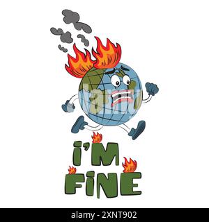 Buon giorno della Terra. Sto bene. Inquinamento ambientale mondiale. Riscaldamento globale. Globo in fiamme. Concetto ecologico divertente illustrazione vettoriale isolata su bianco Illustrazione Vettoriale
