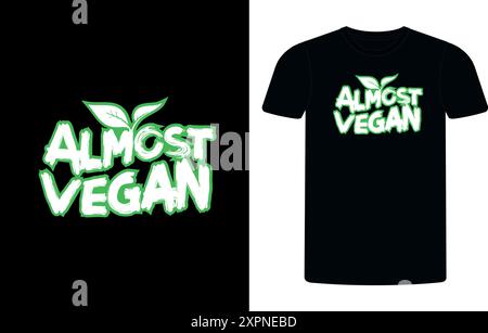 Modello di design della maglietta quasi vegana, celebra il design della camicia per la giornata mondiale vegana, design tipografico della camicia quasi vegana. Illustrazione Vettoriale