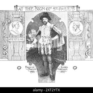 Al segno di San Paolo: Francis Bacon, 1909. Francis Bacon - Lord Verulam, 1561-1627. Con l'avvento della stampa, il St Paul's Churchyard vicino alla St Paul's Cathedral nella City di Londra, divenne il centro del commercio di libri in Inghilterra. Da "Illustrated London News", 1909. Foto Stock