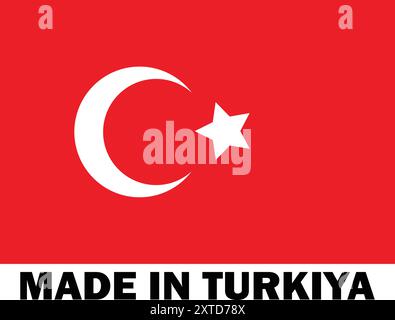 Made in Turkey, Made in Turkey, cartello di fabbricazione, icona prodotto, icona Made in Turkey, Made in Turkey with Flag Illustrazione Vettoriale