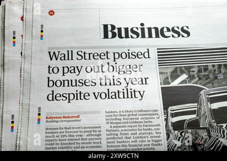 "Wall Street è pronta a pagare bonus più grandi quest'anno nonostante la volatilità" il quotidiano Guardian banchieri d'investimento pagano l'articolo 10 agosto 2024 Londra Regno Unito Foto Stock