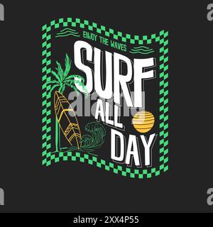 T shirt surf all Day Typography Summer surf Beach design Illustrazione Vettoriale