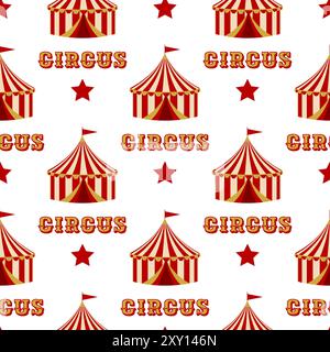 Motivo senza cuciture con tema circo. Una tenda da circo a strisce rosse e gialle, stelle e la parola d'epoca CIRCUS su sfondo bianco. Per il carnevale, tex Illustrazione Vettoriale