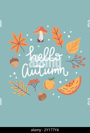 Salve, biglietto d'autunno. Calligrafia disegnata a mano e graziosi elementi stagionali. Modello di illustrazione vettoriale Illustrazione Vettoriale