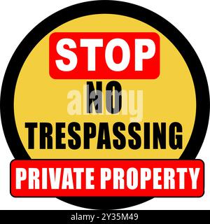 Nessun cartello con segnaletica Trespassing con segnale DI STOP DI forma rotonda e testo della proprietà privata Illustrazione Vettoriale