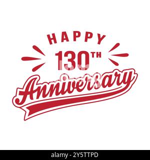 Buon 130° anniversario. design per il 130° anniversario. Vettore e illustrazione. Illustrazione Vettoriale