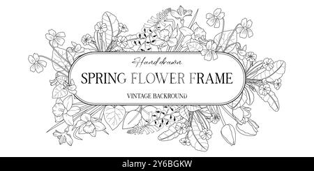 Cornice botanica di primavera disegnata a mano con fiori. Illustrazione vettoriale nello stile di schizzo isolata su bianco. Elemento di design realistico dei fiori primaverili. Spazio Illustrazione Vettoriale