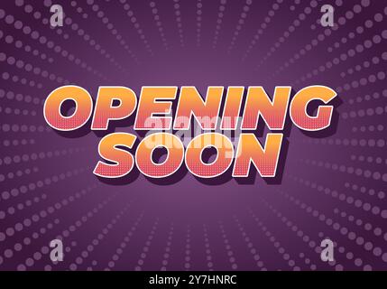 Prossima apertura. Design effetto testo in stile 3D con buoni colori Illustrazione Vettoriale