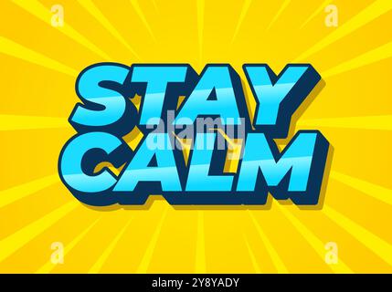 Mantenete la calma. Design effetto testo in stile 3D con buoni colori Illustrazione Vettoriale