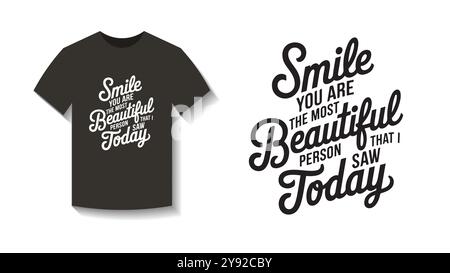 -Shirt Vector Design con tipografia - sorridi sei la persona più bella che ho visto oggi Illustrazione Vettoriale