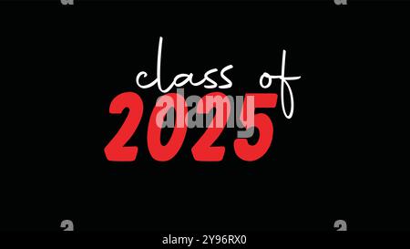 Classe 2025 Graduation quote Senior Classe 2025 Graduation retro vintage Typography sublimation SVG su sfondo bianco Illustrazione Vettoriale