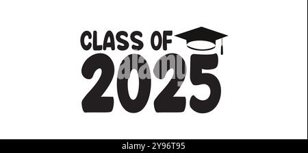 Classe 2025 Graduation quote Senior Classe 2025 Graduation retro vintage Typography sublimation SVG su sfondo bianco Illustrazione Vettoriale