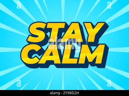 Mantenete la calma. Design effetto testo in stile 3D con buoni colori Illustrazione Vettoriale