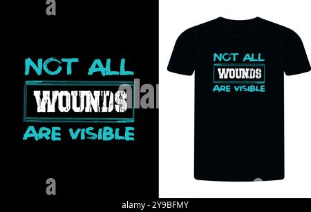 Non tutte le ferite sono visibili: T-shirt Suicide Prevention Design, Suicide Prevention Shirt, Suicide Prevention Survivor T-Shirt, Suicide Prevention Shirt. Illustrazione Vettoriale
