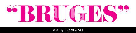 Tipografia vettoriale rosa in grassetto della parola "Bruges" tra virgolette. Illustrazione Vettoriale
