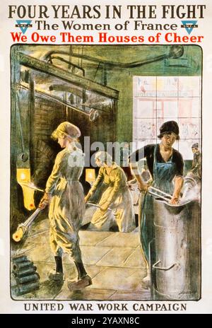 French, WW1, Female War Work poster, Women Working in a Factory, Four Years in the Fight, the Women of France, we must them Houses of Cheer, United War Work Campaign, Y.W.C.A, poster di Lucien Jonas, 1917-1919 Foto Stock