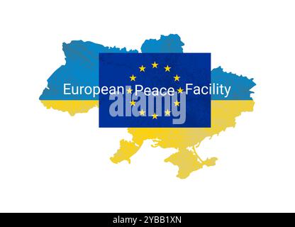La bandiera dell'Unione europea con il testo strumento europeo per la pace sullo sfondo di una mappa dell'Ucraina, colorata nel colore della bandiera dell'Ucraina Foto Stock
