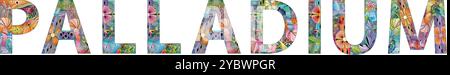 Design artistico dipinto a mano. Parola illustrativa disegnata a mano PALLADIUM per t-shirt e altre decorazioni Illustrazione Vettoriale