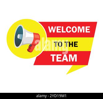 Benvenuto nel team su Speech Bubble. Segnale pubblicitario. Illustrazione vettoriale. Illustrazione Vettoriale