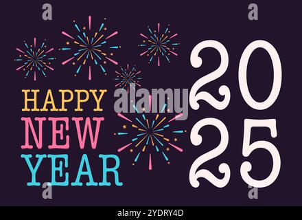 Felice anno nuovo 2025 con fuochi d'artificio. Design festoso e colorato del biglietto di auguri di Capodanno. Banner Web di sfondo vettoriale Illustrazione Vettoriale