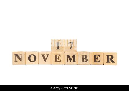 17 novembre, cubo di legno su sfondo bianco isolato. Zinfandel Day, National Take a Hike Day, National Reuben Day, lotta per la libertà e Democrac Foto Stock