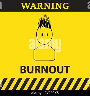 Simbolo di avvertimento su sfondo giallo con una persona con batteria scarica e una fiamma di fuoco nella testa, concetto di bruciatura Illustrazione Vettoriale