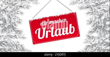 Sign Urlaub Frozen Twigs Snowfall White Header testo tedesco Wir machen Urlaub, Translate We Go on Vacation. Foto Stock