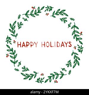 Illustrazione festiva di una corona circolare fatta di foglie verdi e bacche rosse con scritta Happy Holidays al centro, vettoriale Illustrazione Vettoriale