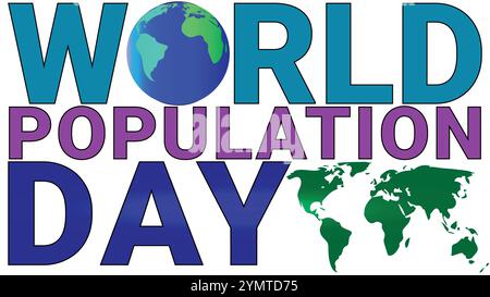 Giornata mondiale della popolazione con Blue Green World Planet, testo colorato e mappa isolati su sfondo bianco Illustrazione Vettoriale