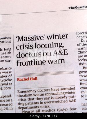 "Massive" crisi invernale incombente, medici in prima linea A&e avvertono" Guardian testata NHS salute articolo notizie 18 novembre 2024 Regno Unito Foto Stock