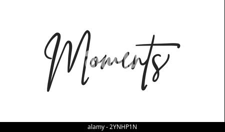 Scheda momenti. Citazione positiva disegnata a mano. Calligrafia a pennello moderno. Isolato su sfondo bianco Illustrazione Vettoriale