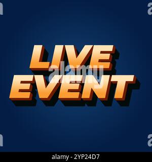 Evento dal vivo. Design effetto testo in grassetto con effetto 3D. blu arancione Illustrazione Vettoriale